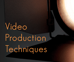 Video Production Techniques